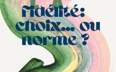 Fidélité : choix ou norme ?